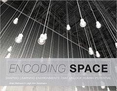 Encoding Space: Shaping Learning Environments That Unlock Human Potential