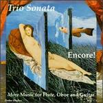 Encore! More Music for Flute, Oboe and Guitar