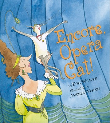 Encore, Opera Cat! - Weaver, Tess