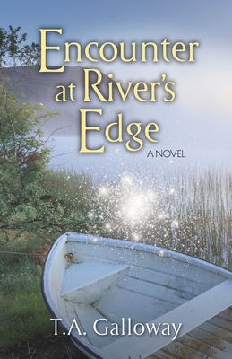 Encounter at River's Edge - Galloway, T a