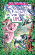 Encounter in the Pleiades: An Inside Look at UFOs