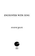 Encounter with Jung - Rolfe, Eugene