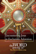 Encountering Christ in Eucharistic Adoration