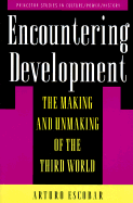 Encountering Development: The Making and Unmaking of the Third World