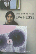 Encountering Eva Hesse - Pollock, Griselda (Editor), and Corby, Vanessa (Editor)