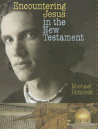 Encountering Jesus in the New Testament