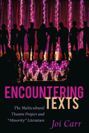 Encountering Texts: The Multicultural Theatre Project and �Minority? Literature