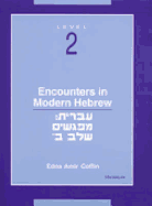 Encounters in Modern Hebrew: Level 2
