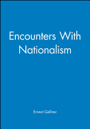 Encounters with Nationalism