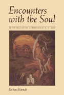 Encounters with the Soul: Active Imagination as Developed by C.G. Jung
