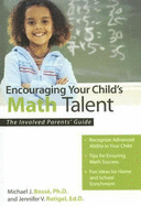 Encouraging Your Child's Math Talent: The Involved Parents' Guide - Bosse, Michael, and Rotigel, Jennifer V