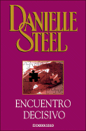 Encuentro Decisivo - Steel, Danielle