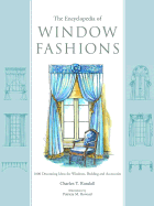 Ency. of Window Fashions: 1000 Decorating Ideas for Windows, Bedding and Accessories