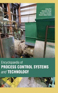 Encyclopaedia of Process Control Systems and Technology (4 Volumes)