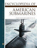 Encyclopedia of American Submarines