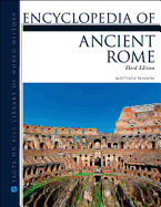 Encyclopedia of Ancient Rome, Third Edition