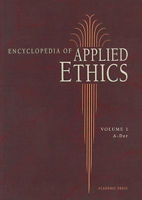 Encyclopedia of Applied Ethics - Chadwick, Ruth