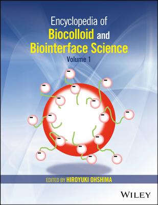 Encyclopedia of Biocolloid and Biointerface Science, 2 Volume Set - Ohshima, Hiroyuki (Editor)