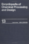 Encyclopedia of Chemical Processing and Design: Volume 13 - Cracking: Catalytic to Crystallization