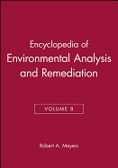 Encyclopedia of Environmental Analysis and Remediation, Volume 8