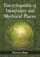 Encyclopedia of Imaginary and Mythical Places