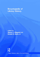 Encyclopedia of Library History