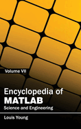 Encyclopedia of MATLAB: Science and Engineering (Volume VII)