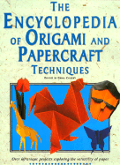 Encyclopedia of Origami and Papercraft Techniques
