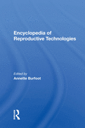 Encyclopedia of Reproductive Technologies