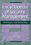Encyclopedia of Security Management: Techniques and Technology
