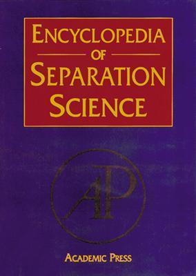 Encyclopedia of Separation Science, Ten-Volume Set - Wilson, Ian D (Editor), and Adlard, E R (Editor), and Cooke, Michael (Editor)