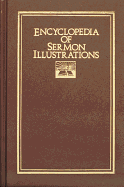 Encyclopedia of Sermon Illustrations