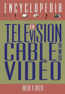 Encyclopedia of Television, Cable and Video
