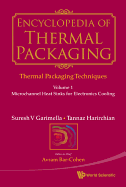 Encyclopedia of Thermal Packaging, Set 1: Thermal Packaging Techniques (a 6-Volume Set)