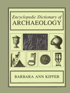 Encyclopedic Dictionary of Archaeology