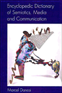 Encyclopedic Dictionary of Semiotics, Media, and Communication