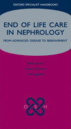 End of Life Care in Nephrology: From Advanced Disease to Bereavement