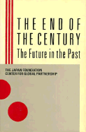 End of the Century: The Future in the Past