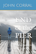 End of the Pier: And Other Flash Fiction