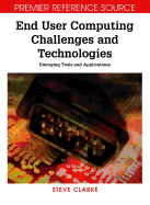 End User Computing Challenges and Technologies: Emerging Tools and Applications