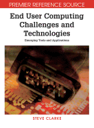End User Computing Challenges and Technologies: Emerging Tools and Applications
