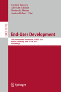 End-User Development: 10th International Symposium, IS-EUD 2025, Munich, Germany, June 16-18, 2025, Proceedings