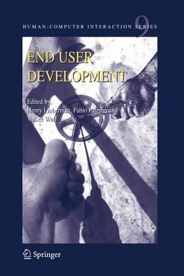 End User Development - Lieberman, Henry (Editor), and Patern�, Fabio (Editor), and Wulf, Volker (Editor)