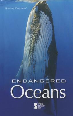 Endangered Oceans - Schier, Helga, Dr., PH.D. (Editor), and Zott, Lynn M (Editor)