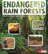 Endangered Rain Forests: Investigating Rain Forests in Crisis