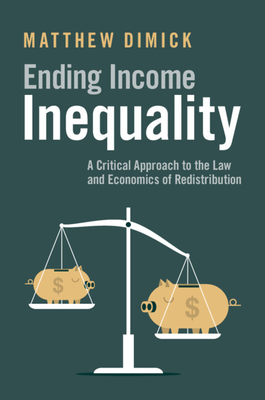 Ending Income Inequality - Dimick, Matthew