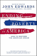 Ending Poverty in America: How to Restore the American Dream