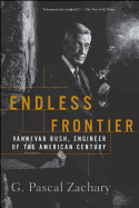 Endless Frontier: Vannevar Bush, Engineer of the American Century