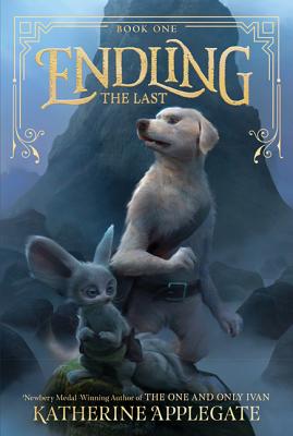 Endling #1: The Last - Applegate, Katherine