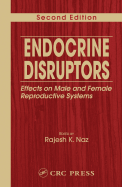 Endocrine Disruptors: Effects on Male and Female Reproductive Systems, Second Edition